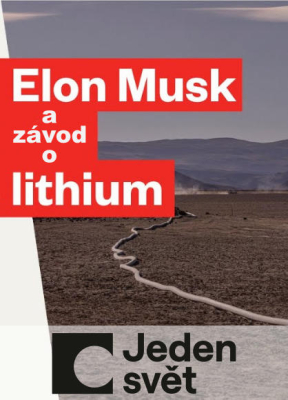 JEDEN SVĚT - Elon Musk a závod o lithium 